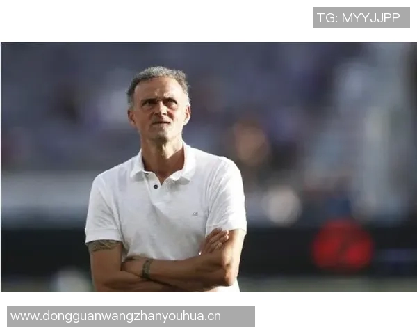 恩里克深度解析巴萨战术巴黎队伍已蜕变为胜利机器