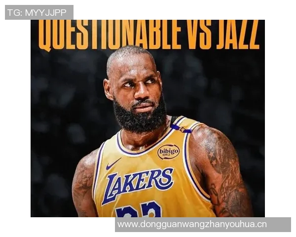 湖人即将迎战爵士詹姆斯重返赛场赛季首秀在即引发期待